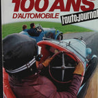100 ans d'automobile - L'auto journal - n° HS - 1984 - revue magazine - voiture