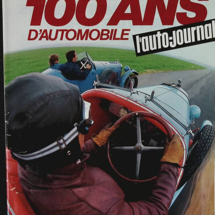 100 ans d'automobile - L'auto journal - n° HS - 1984 - revue magazine - voiture