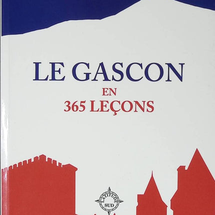 Le Gascon En 365 Leçons - Georges Lamothe - livre