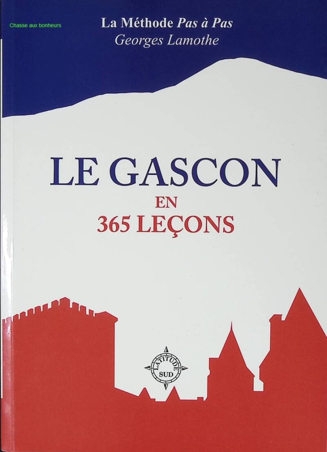 Le Gascon En 365 Leçons - Georges Lamothe - livre