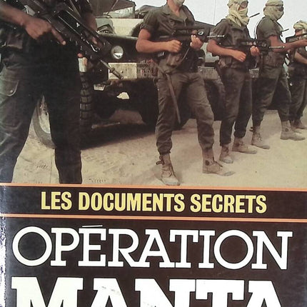 Operation Manta - Geheimdokumente Tschad 1983 1984 - Colonel Spartacus - Buch