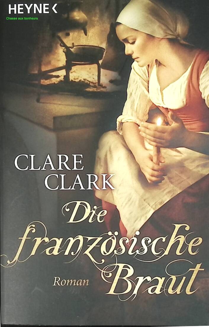Die französische Braut - Clare Clark - livre en Allemand