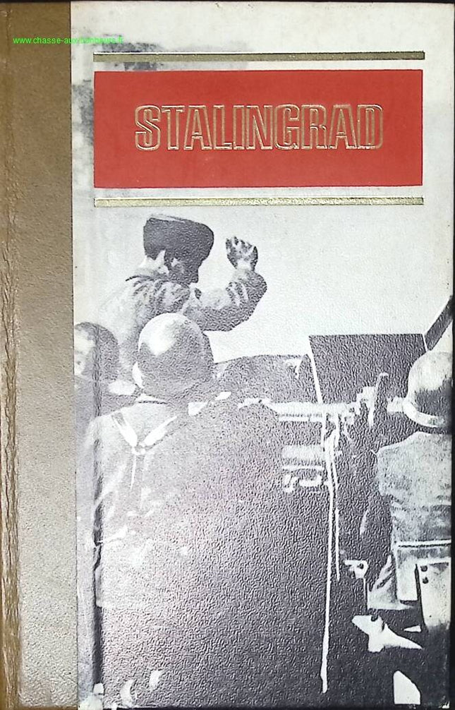 Stalingrad - Les Grandes Batailles Des Temps Modernes - Claude Bertin - livre