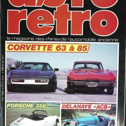 Corvette 63 à 85 Porsche 356 Delahaye ACB - Auto moto rétro - n° 62 - 1985 - revue magazine - voiture