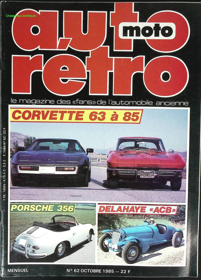 Corvette 63 to 85 Porsche 356 Delahaye ACB - Retro auto moto - n° 62 - 1985 - magazine review - car