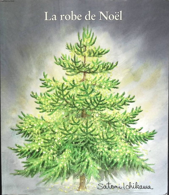 La Robe De Noel - Satomi Ichikawa - 2007 - livre