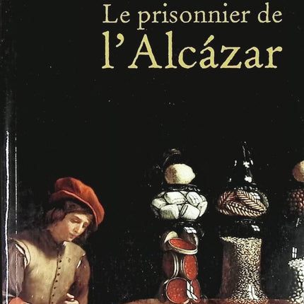 Le Prisonnier De L'Alcazar - Michèle Barrière - livre