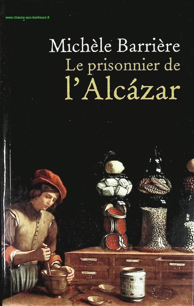 Le Prisonnier De L'Alcazar - Michèle Barrière - livre
