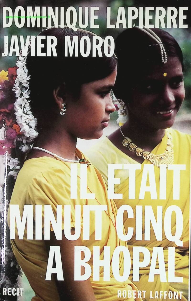 Il était minuit cinq à Bhopal - Dominique Lapierre, Javier Moro - livre