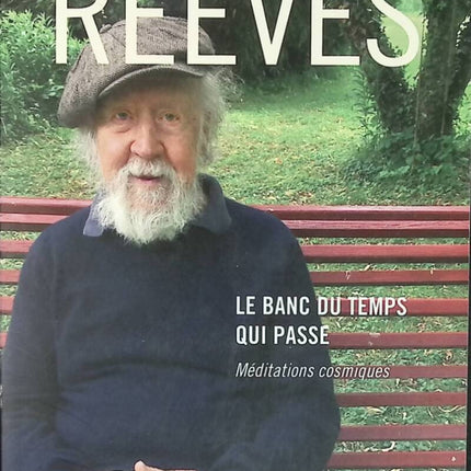 The Bench of Passing Time - Cosmic Meditations - Hubert Reeves - book