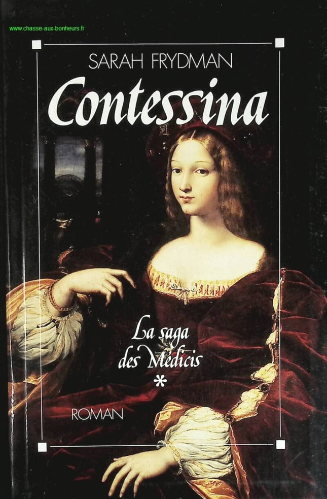 La Saga Des Medicis.Tome 1.Contessina. - Frydman Sarah - livre