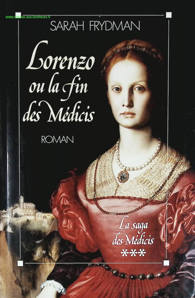 La Saga Des Médicis.Tome 3.Lorenzo Ou La Fin Des Médicis. - Marie Borrel - livre