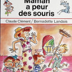 Maman a peur des souris - Claude Clément, Christel Desmoineaux - Livre