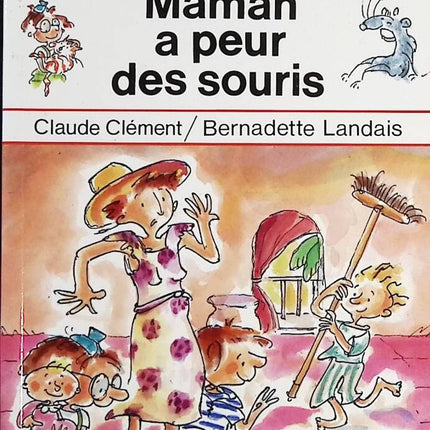 Maman a peur des souris - Claude Clément, Christel Desmoineaux - Livre