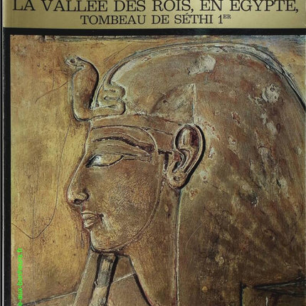 The Waltz of the Kings in Egypt, Tomb of Seti I, No. 3 - Masterpieces of Art - Ornamental Art - Book