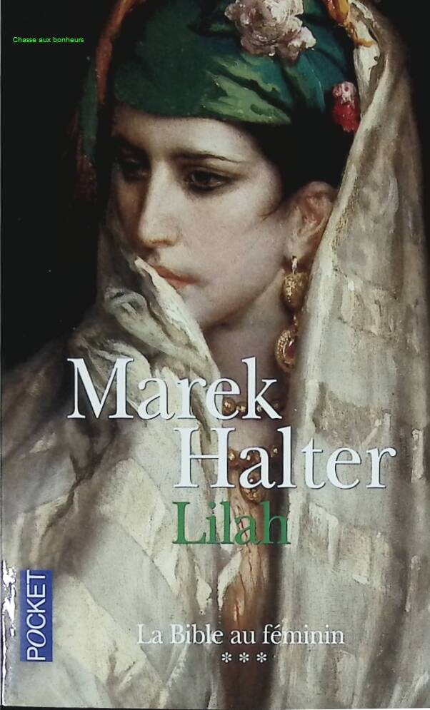 La Bible au féminin, tome 3 - Lilah - Marek Halter - 2005 - livre