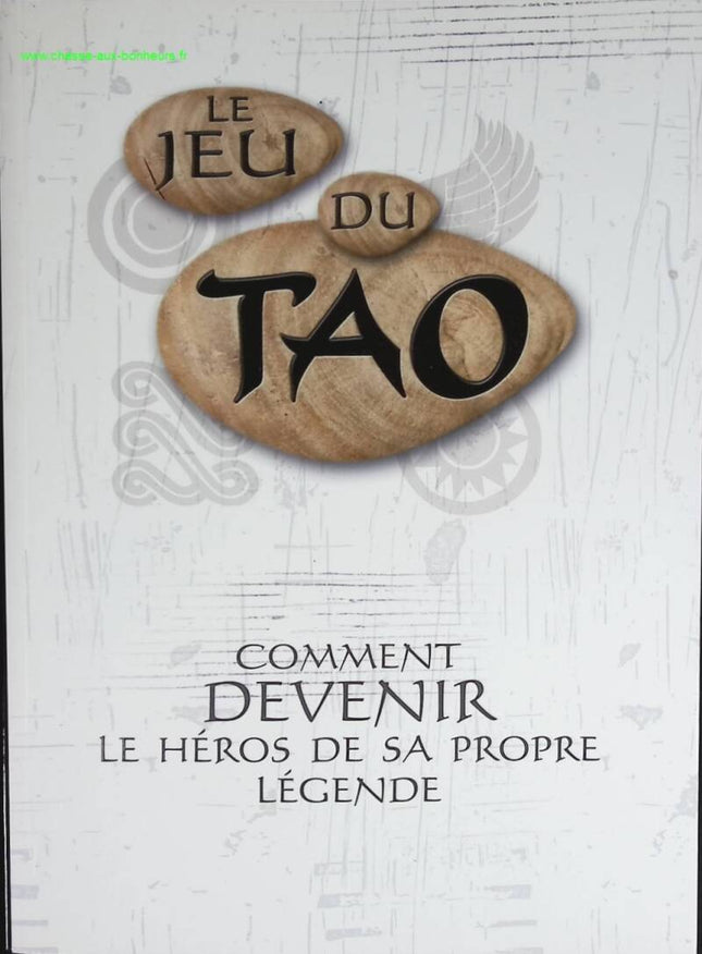 The TAO Game - How to become the hero of your own legend - Patrice Levallois, Patrice Van Eersel - book