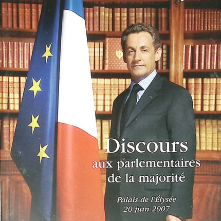Speech to the majority parliamentarians - Nicolas Sarkozy - 2007 - book