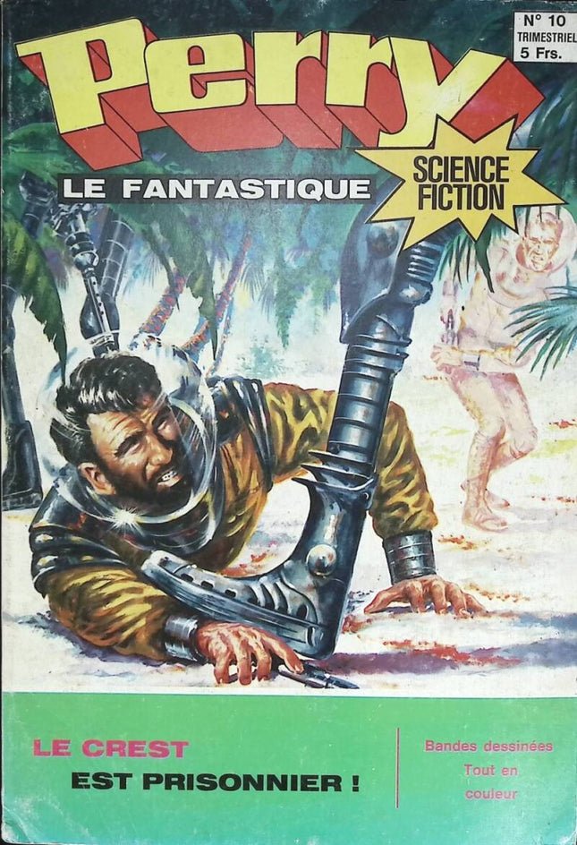Perry le fantastique Le crest est prisonnier N° 10 - Science fiction - 1976 - livre