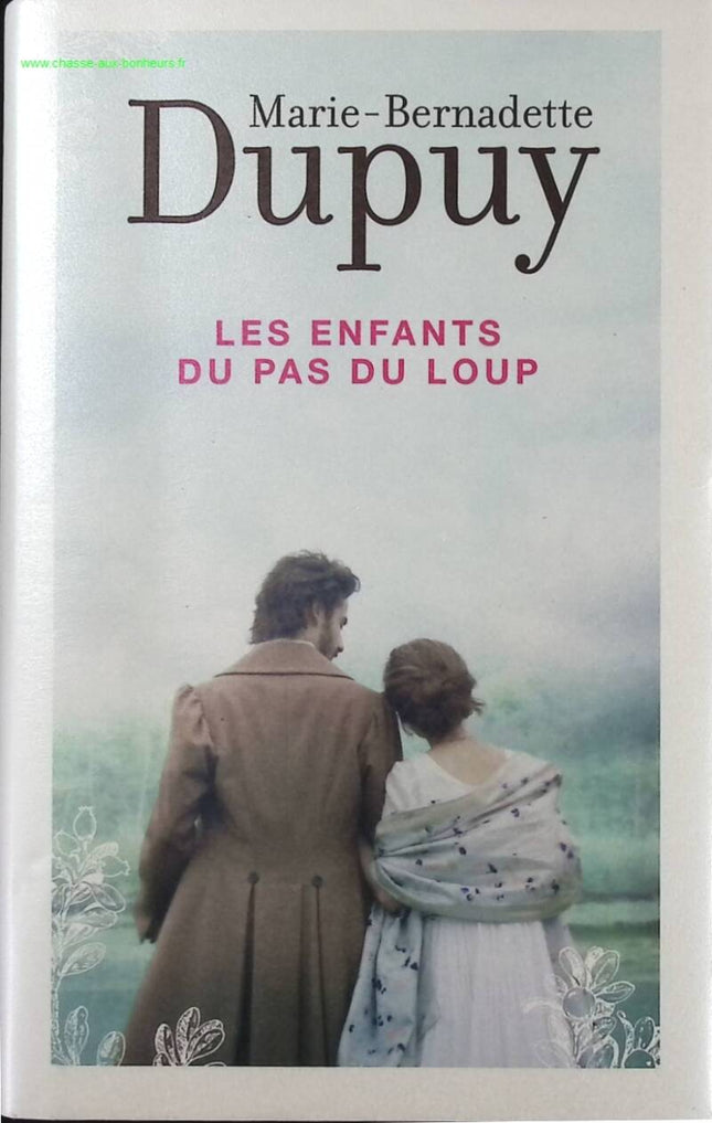 Les Enfants du Pas du Loup - Marie-Bernadette Dupuy - Livre