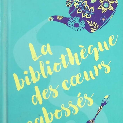La Bibliothèque Des Coeurs Cabossés - Édition Collector - Katarina Bivald - Livre