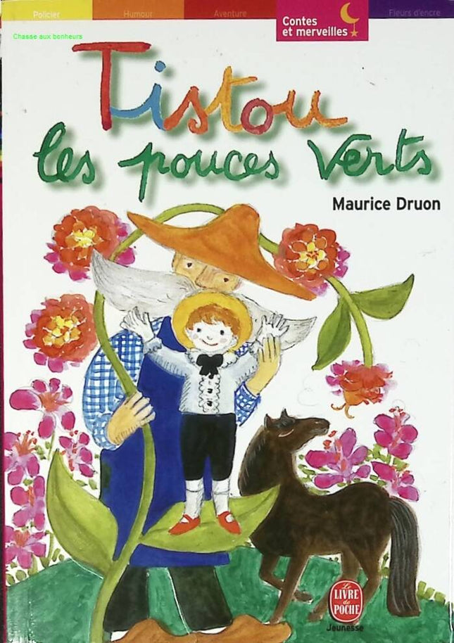 Tistou les pouces verts - Maurice Druon - 2002 - livre