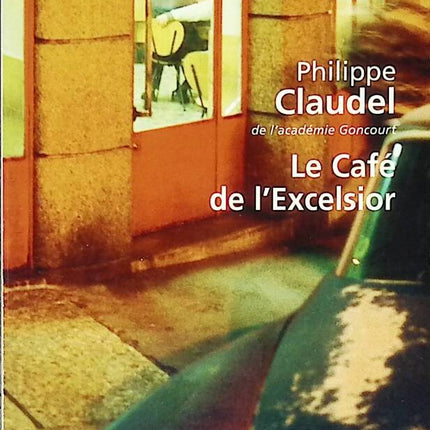 Das Excelsior Café – Philippe Claudel – 2012 – Buch