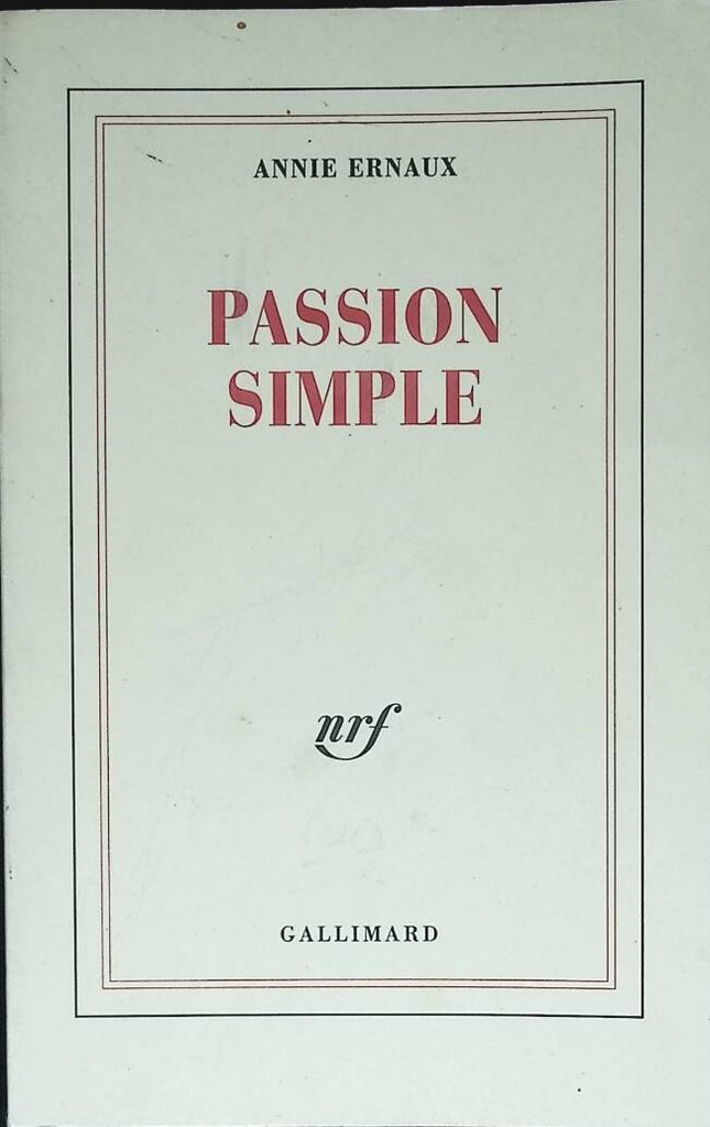 Simple Passion - Annie Ernaux - 1992 - book