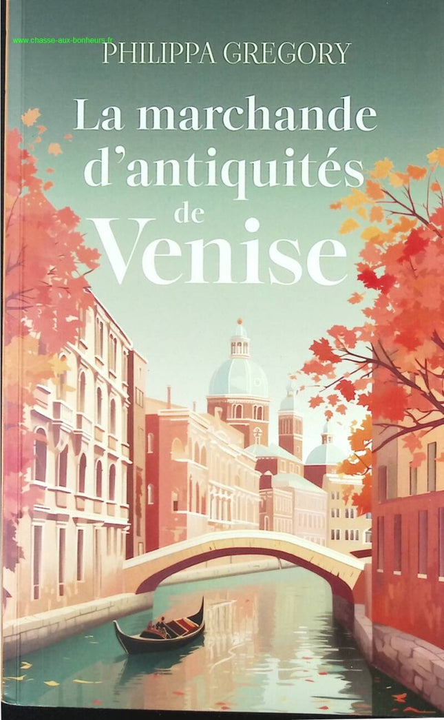 La marchande d'antiquités de Venise - Philippa Gregory - livre