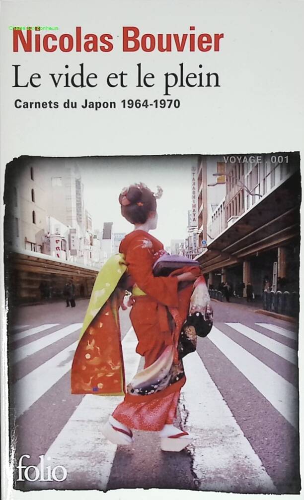 Le vide et le plein - Carnets du Japon 1964-1970 - Nicolas Bouvier - livre