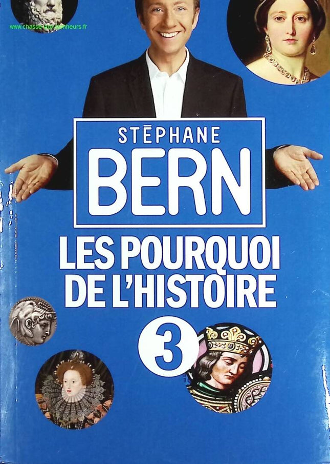 Les pourquoi de l'histoire tome 3 - Bern Stéphane - livre