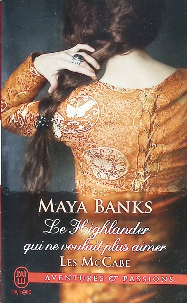 Die McCabes – Band 3 – Der Highlander, der nicht mehr lieben wollte – Maya Banks – 2016 – Buch
