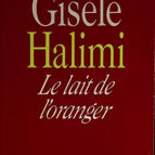Le lait de l'oranger - Gisèle Halimi - 1988 - livre