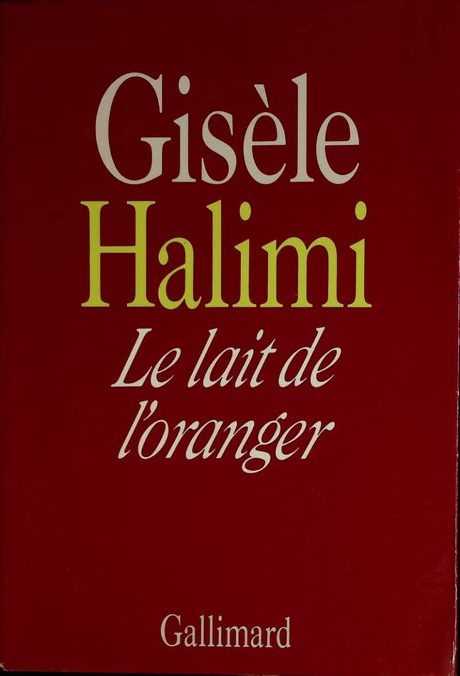 The Milk of the Orange Tree - Gisèle Halimi - 1988 - book