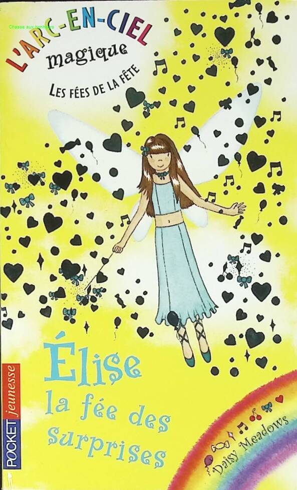 Les fées de la fête - tome 7 Élise, la fée des surprises - Daisy Meadows - 2007 - livre