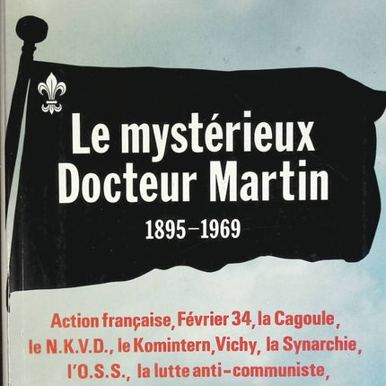 Le Mystérieux Docteur Martin- 1895-1969 - Pean Pierre - livre