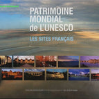 Sites inscrits au patrimoine mondial par l'unesco en France - Les sites français - Jean-Jacques Gelbart, Jacques Pierron - Livre