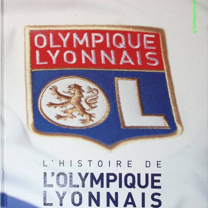 L'histoire de l'Olympique Lyonnais - Richard Benedetti, Serge Colonge - livre