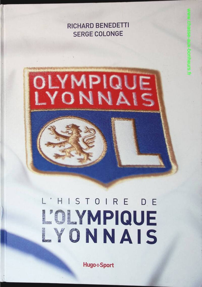 Die Geschichte von Olympique Lyonnais – Richard Benedetti, Serge Colonge – Buch