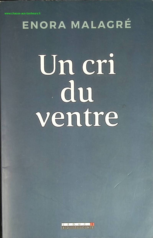 Un cri du ventre - Enora Malagré - livre