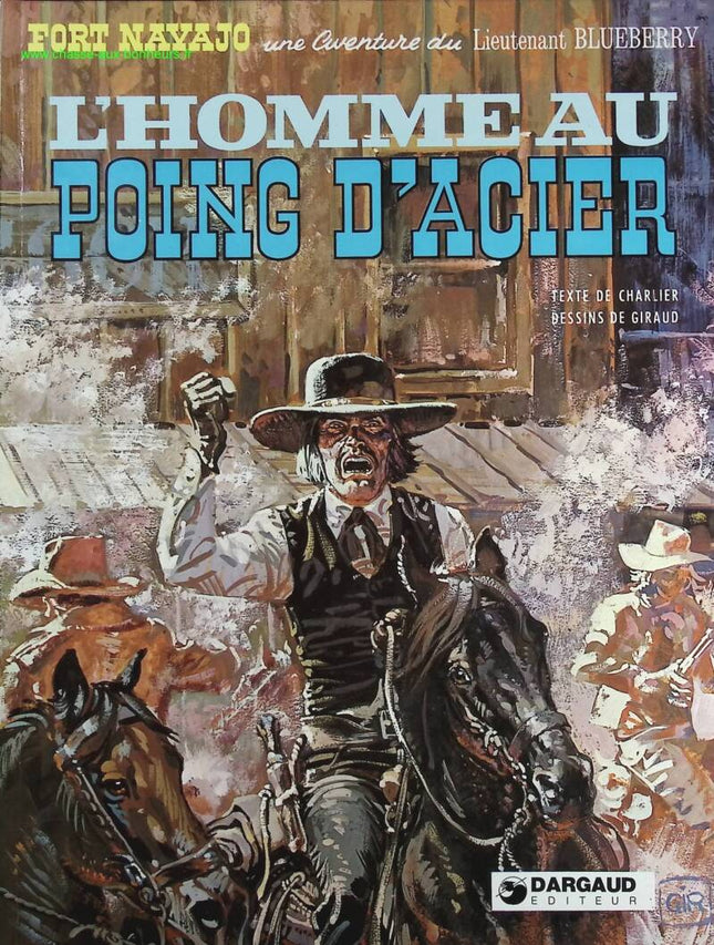 L'Homme au poing d'acier - Lieutenant Blueberry - Tome 8 Fort Navajo - Jean-Michel Charlier - 1985 - livre BD