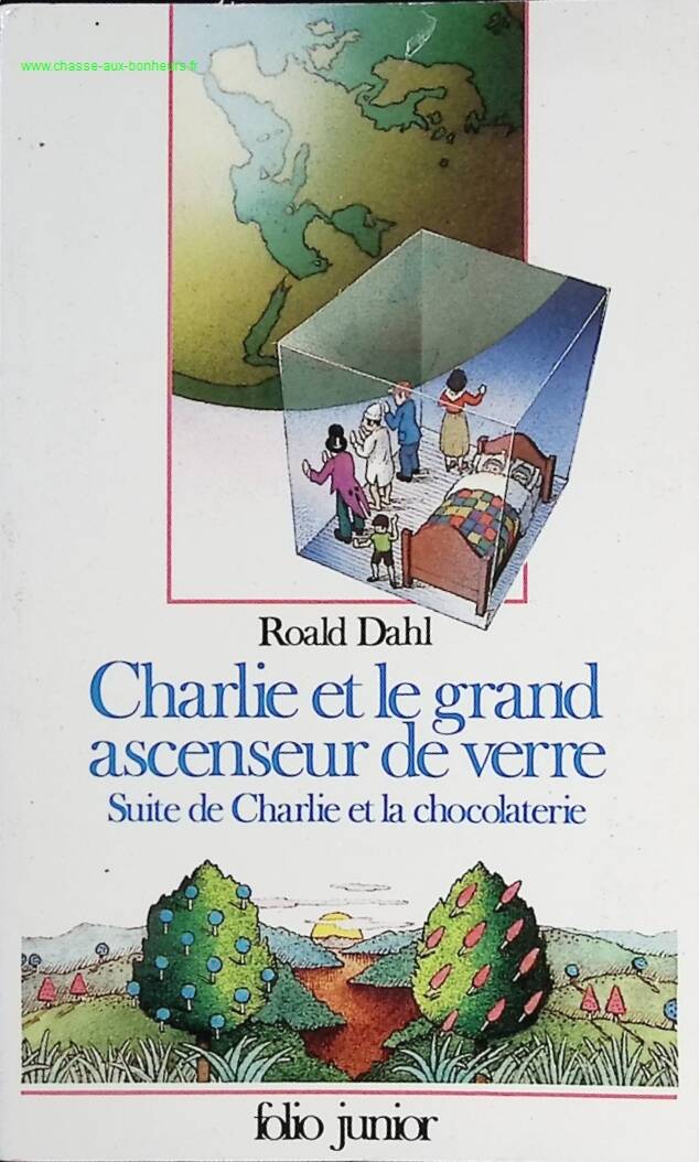 Charlie et le grand ascenseur de verre suite de "Charlie et la chocolaterie" - Roald Dahl - Livre