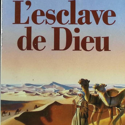L’Esclave de Dieu Roger Frison-Roche roman aventure montagne héroïsme et destin - livre