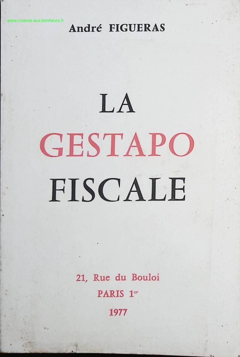 The Fiscal Gestapo - André Figueras - Book