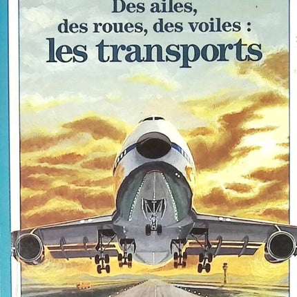 Des Ailes, des Roues, des Voiles - Les Transports - Brigitte Coppin - 1991 - livre