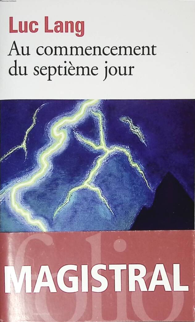 At the Beginning of the Seventh Day - Luc Lang - 2017 - book