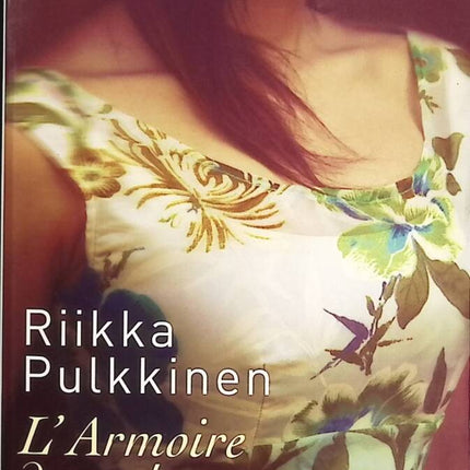 The Wardrobe of Forgotten Dresses - Riikka Pulkkinen - Book
