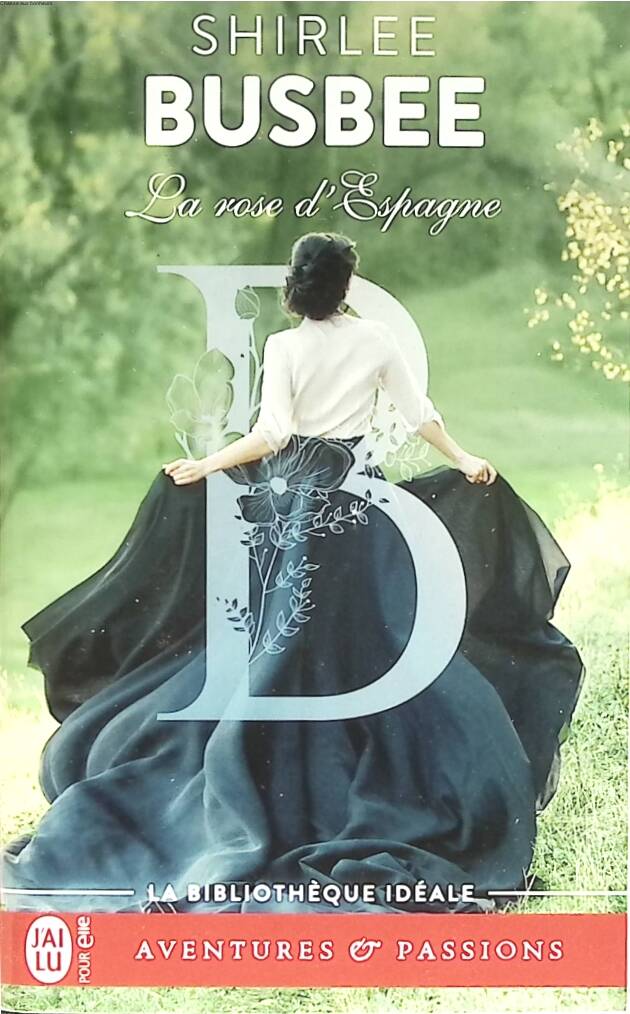 La rose d’Espagne - Shirlee Busbee - 2019 - livre