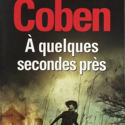 A quelques secondes près - Harlan Coben - livre