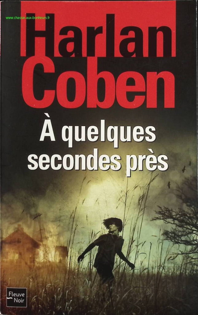 A quelques secondes près - Harlan Coben - livre